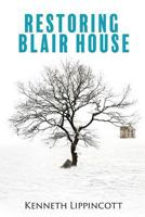 Restoring Blair House 1545615225 Book Cover