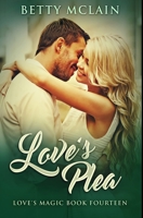 Love's Plea (Love's Magic) 4867519790 Book Cover