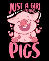 Just A Girl Who Loves Pigs: Adorable Just a Girl Who Loves Pigs Cute Baby Pig Piglet 2020-2021 Weekly Planner & Gratitude Journal (110 Pages, 8" x ... Moments of Thankfulness & To Do Lists 1672615186 Book Cover