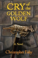 Cry of the Golden Wolf 0963772775 Book Cover