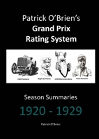 Patrick O'Brien's Grand Prix Rating System: Season Summaries 1920-1929 1326557203 Book Cover