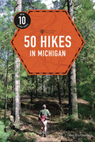 50 Hikes in Michigan 168268329X Book Cover