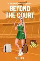 Beyond the Court (Breaking Barriers) B0GFGDXTQX Book Cover