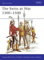 The Swiss at War 1300-1500 (Men-At-Arms Series, 94) 0850453348 Book Cover