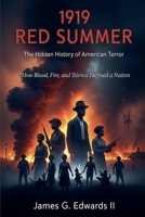 1919 Red Summer: The Hidden History Of American Terror B0H9P75Y7R Book Cover