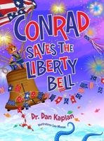 Conrad Saves The Liberty Bell 173662640X Book Cover