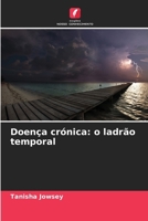 Doença crónica: o ladrão temporal (Portuguese Edition) 6208694248 Book Cover