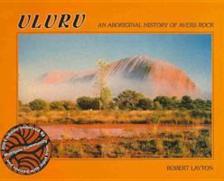 Uluru: An Aboriginal history of Ayers Rock 0855751614 Book Cover