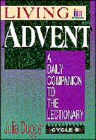 Living Advent: A Daily Companion to the Lectionary Cycle B 0892436972 Book Cover