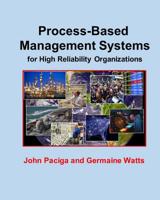 Process-Based Management Systems for High Reliability Organizations 1533174474 Book Cover