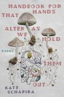 Handbook for Hands That Alter as We Hold Them Out 0990813983 Book Cover