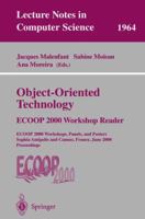 Object-Oriented Technology: ECOOP 2000 Workshop Reader: ECOOP 2000 Workshops, Panels, and Posters Sophia Antipolis and Cannes, France, June 12-16, 2000 Proceedings (Lecture Notes in Computer Science) 3540415130 Book Cover