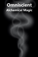 Omniscient: Alchemical Magic B0G3KTPJH5 Book Cover