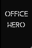 Office Hero: For your favorite co-worker.Show them you appreciate them.Cheeky, Funny gift.Journal/Gag Gift.Christmas Birthday Secret Santa. 1699414343 Book Cover