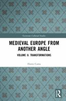 Medieval Europe From Another Angle: Volume II: Transformations (Variorum Collected Studies) 1041025629 Book Cover