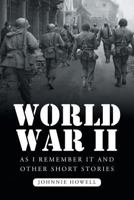 World War II as I Remember It and Other Short Stories 1635688019 Book Cover