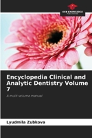 Encyclopedia Clinical and Analytic Dentistry Volume 7: A multi-volume manual 6207044495 Book Cover