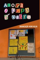 Agora O Papo É Outro (Portuguese Edition) 6501269318 Book Cover