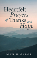 Heartfelt Prayers of Thanks and Hope 1666730327 Book Cover