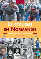 Cyclisme en Normandie (Le) (Mémoire Du Cyclisme) (French Edition) 2849107395 Book Cover