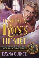 To Steal a Lyon’s Heart: The Lyon's Den Connected World B0FHPSH2N8 Book Cover