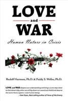 Love and War: Human Nature in Crisis 1934759465 Book Cover