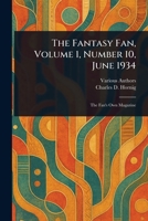 The Fantasy Fan, Volume 1, Number 10, June 1934 1023428539 Book Cover