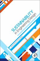 Sustainability in Engineering Design: An Undergraduate Text 0080993699 Book Cover