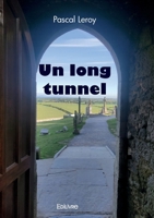Un long tunnel 2414591226 Book Cover