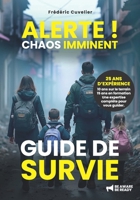 ALERTE ! Chaos imminent: Guide de survie (French Edition) B0DXKNDRPS Book Cover