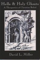 Hells and Holy Ghosts: A Theopoetics of Christian Belief 0687168112 Book Cover