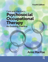 Cara and MacRae's Psychosocial Occupational Therapy: An Evolving Practice 1630914770 Book Cover