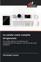La salute come compito dirigenziale (Italian Edition) 6208829291 Book Cover