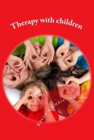 Therapy with children: A new skill for counsellors 1717169422 Book Cover