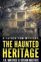 The Haunted Heritage B09H8SLCBP Book Cover