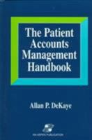 The Patient Accounts Management Handbook 0834208431 Book Cover