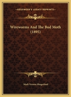 Wireworms And The Bud Moth 1248698940 Book Cover