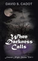 When Darkness Calls: Forever Night Series Volume 1 1420821210 Book Cover
