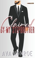 Claimed by my Stepbrother: A Captive Mafia Romance B0C87SBY1S Book Cover