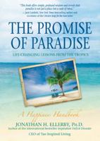 [The Promise of Paradise: Life-Changing Lessons from the Tropics] [Author: Ellerby Ph.D., Jonathan H] [February, 2012] 1401939597 Book Cover