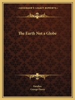 Earth Not a Globe 0766149455 Book Cover
