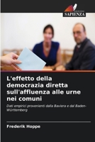 L'effetto della democrazia diretta sull'affluenza alle urne nei comuni 6630260228 Book Cover