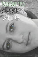 Fade to Black & White 1497377056 Book Cover