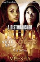 A Distinguished Thug Stole My Heart: G and Nova 1948878801 Book Cover