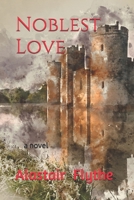 Noblest Love 1980662363 Book Cover