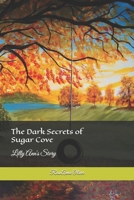 The Dark Secrets of Sugar Cove: Lilly Ann's Story B0F5XC5J6H Book Cover