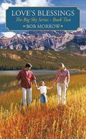 Love's Blessings: The Big Sky Series - Book Two 1449012302 Book Cover