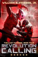 Revolution Calling (The Last Marines) 1648555810 Book Cover