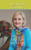 The Gift of Betrayal B088N8ZTG1 Book Cover