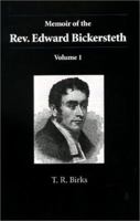 Memoir of the Rev. Edward Bickersteth: Volume 1 1573832030 Book Cover